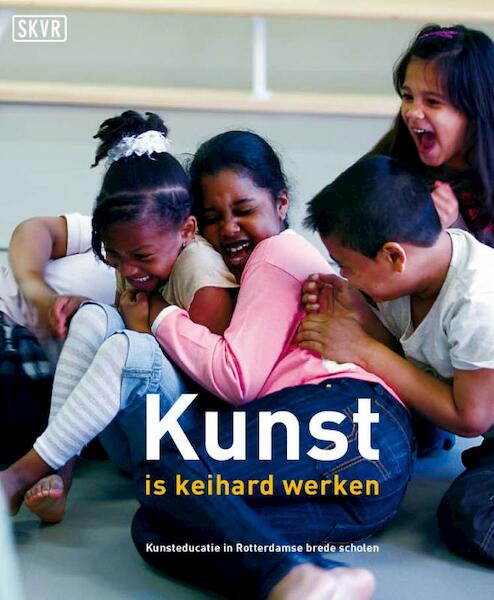 Kunst is keihard werken - Rineke Wisman (ISBN 9789490177096)