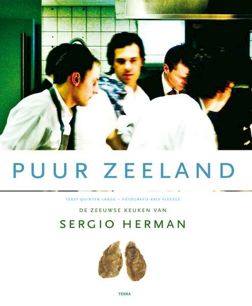 Puur Zeeland - Sergio Herman, Quinten Lange (ISBN 9789089890603)