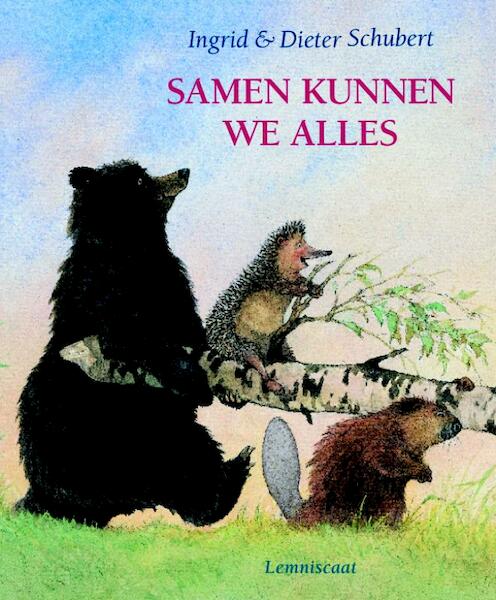 Samen kunnen we alles - Ingrid Schubert (ISBN 9789056373078)