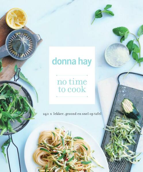 No time to Cook - Donna Hay (ISBN 9789047508953)