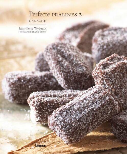 Perfecte pralines 2 Ganaches - J.P. Wybauw (ISBN 9789020972733)
