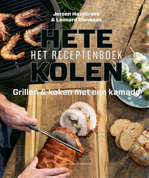 Hete kolen - Het receptenboek - Jeroen Hazebroek, Leonard Elenbaas (ISBN 9789059566668)