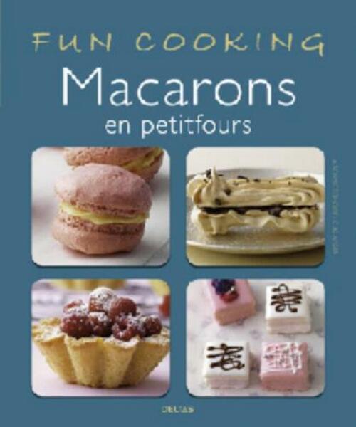 Macarons en petitfours - (ISBN 9789044727449)