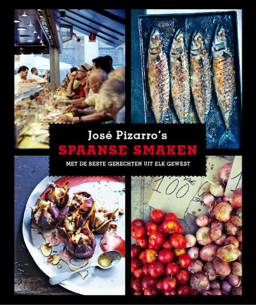 Spaanse smaken - José Pizarro (ISBN 9789021551876)