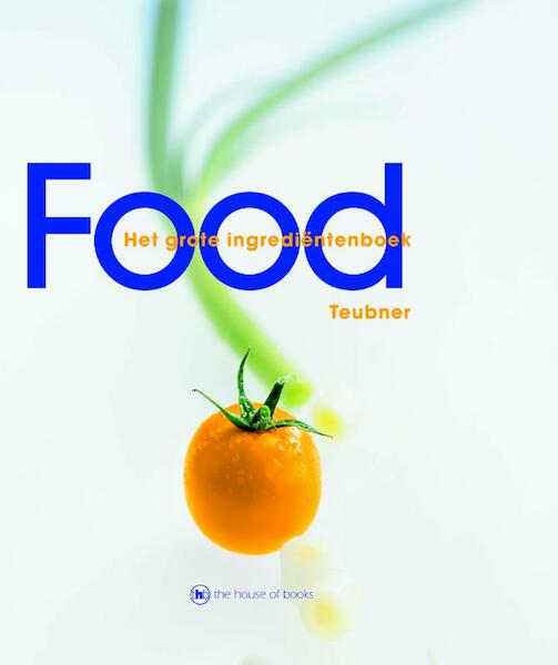 Food - Groot ingrediëntenboek - Christian Teubner (ISBN 9789044324297)
