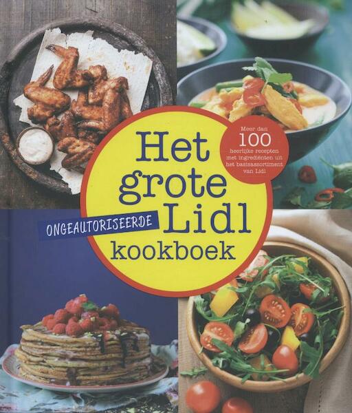 Het grote (ongeautoriseerde) Lidl kookboek - (ISBN 9789045207575)