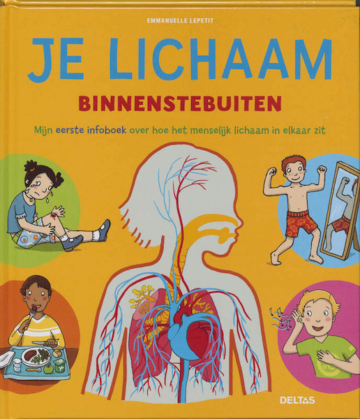 Je lichaam binnenstebuiten - Emmanuelle Lepetit (ISBN 9789044726145)