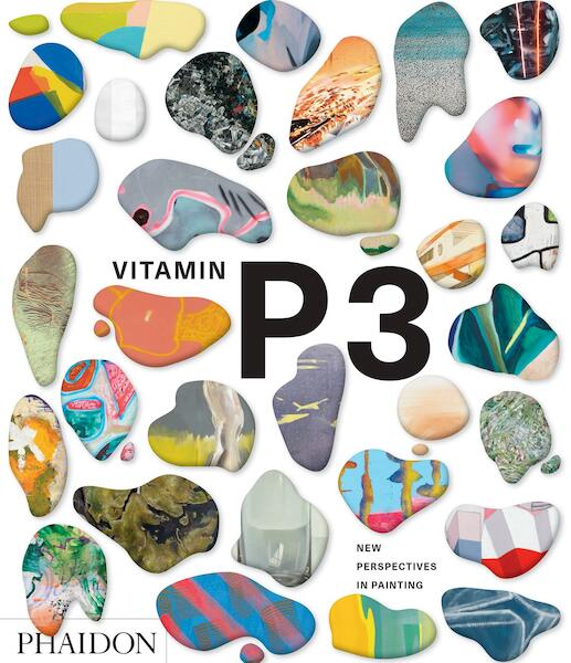 Vitamin P3: New Perspectives in Painting - (ISBN 9780714871455)