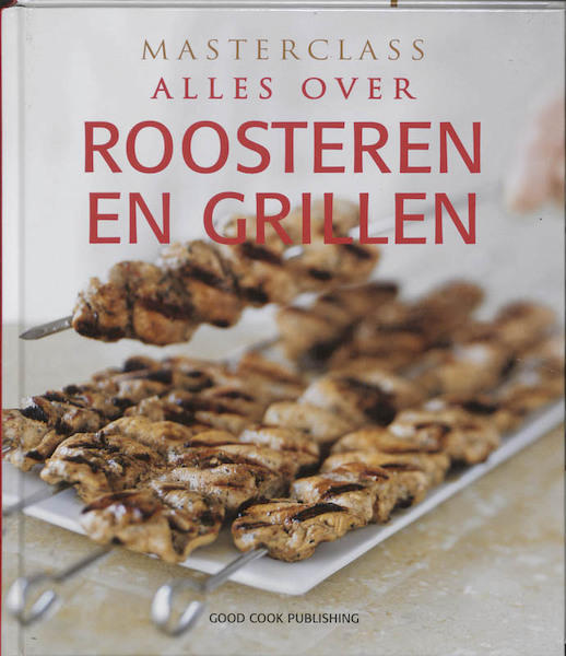 Alles over roosteren en grillen - R. Rodgers (ISBN 9789073191532)