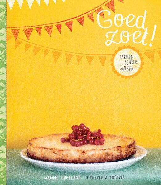 Goed zoet - Nanne Hogeland (ISBN 9789083038322)