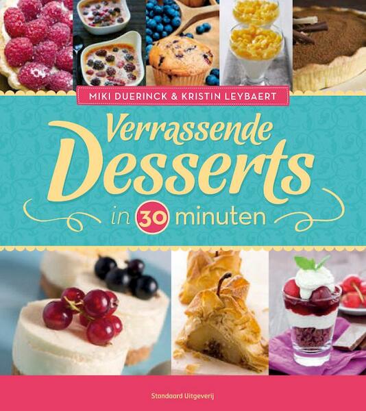 Desserts in 30 minuten - Miki Duerinck, Kristin Leybaert (ISBN 9789002252716)