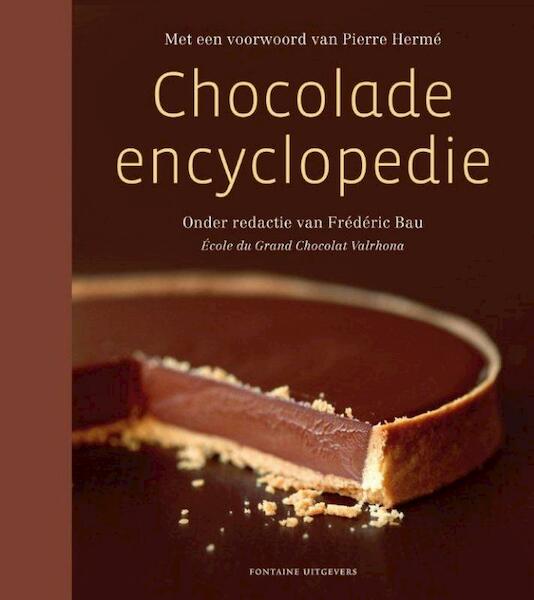Chocolade-encyclopedie - Frédéric Bau, Vincent Bourdin, Thierry Bridron, David Capy, Fabrice David, Philippe Givre (ISBN 9789059564060)