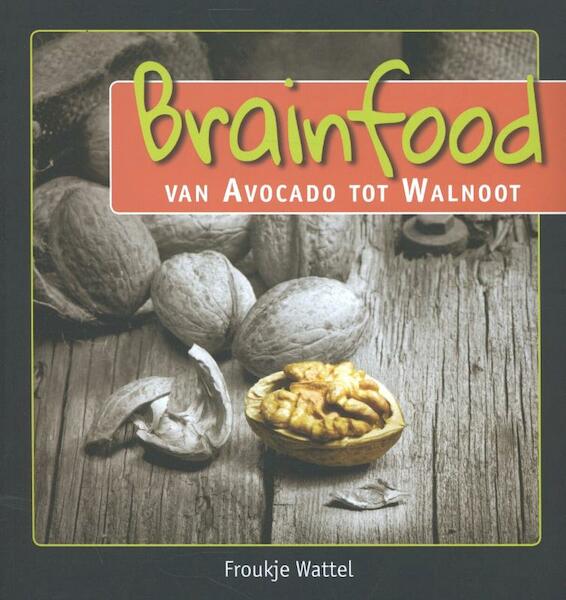 Brainfood - Froukje Wattel (ISBN 9789491549045)