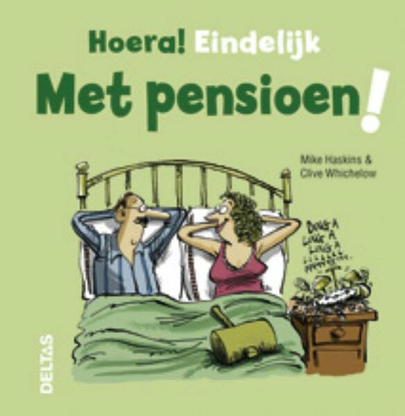 Eindelijk met pensioen! - Mike Haskins, Clive Whichelow (ISBN 9789044727470)