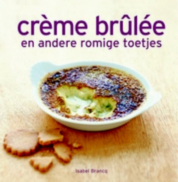Crème brûlée - Isabel Brancq (ISBN 9789023012689)