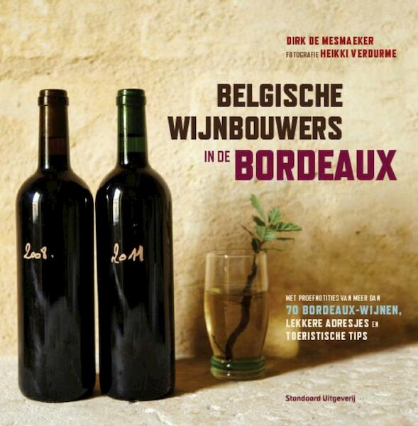 Belgische wijnbouwers in de Bordeaux - Dirk de Mesmaeker (ISBN 9789002252273)