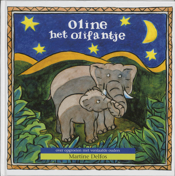 Oline het olifantje - Martine F. Delfos, Martine Delfos (ISBN 9789077455241)