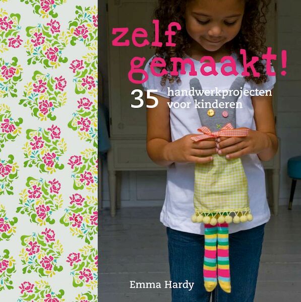 Zelf gemaakt! - Emma Hardy (ISBN 9789023012993)