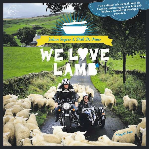 We love lamb ! - Johan Segers, Dirk De Prins (ISBN 9789057203848)