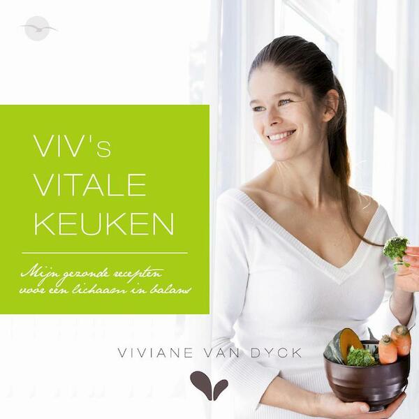 Viv's Vitale Keuken - Viviane Van Dyck (ISBN 9789057204005)