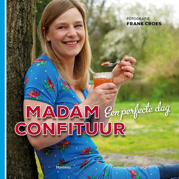 Madame Confituur: een perfecte dag - Katrien Hoebers, Madam Confituur (ISBN 9789022329955)