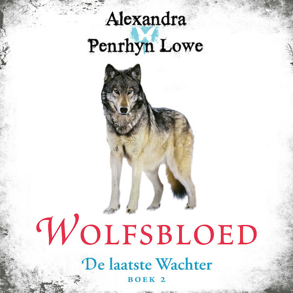 Wolfsbloed - Alexandra Penrhyn Lowe (ISBN 9789046170731)