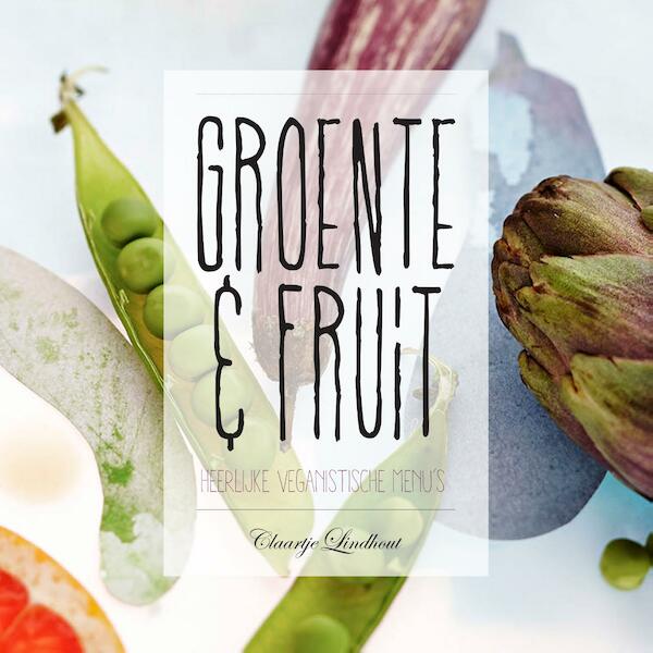 Groente en fruit - Claartje Lindhout (ISBN 9789023015680)