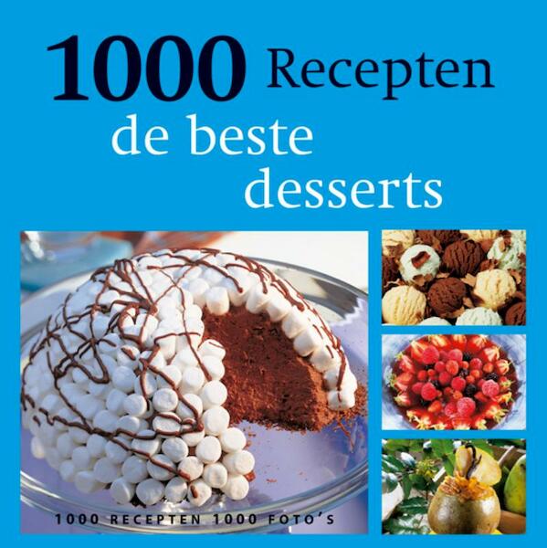 1000 recepten De beste desserts - G. Guichard-Solignac, P. Conticini (ISBN 9789036620154)