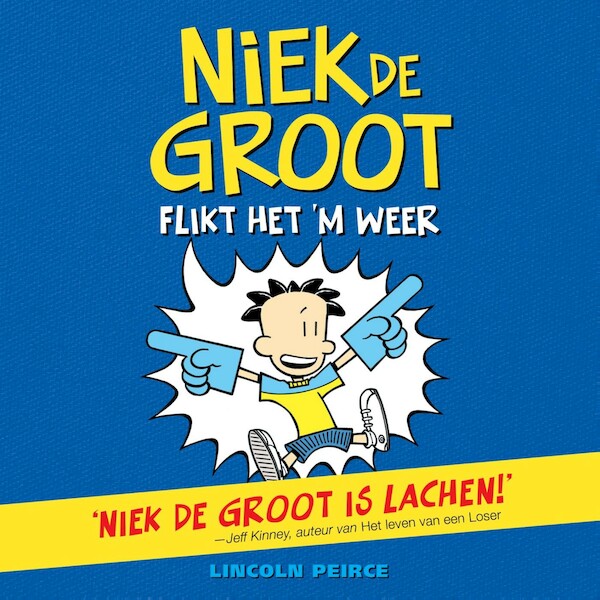 Niek de Groot flikt het 'm weer - Lincoln Peirce (ISBN 9789026170935)