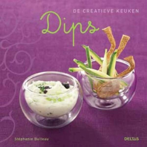 De creatieve keuken Dips - Stephanie Bulteau (ISBN 9789044721362)
