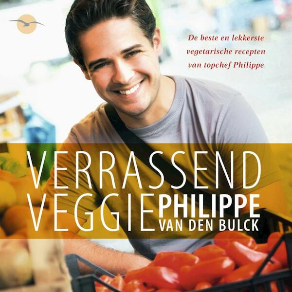 Verrassend Veggie - Philippe Van den Bulck (ISBN 9789057203534)
