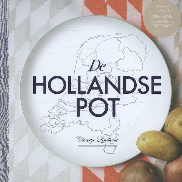 De Hollandse pot - Claartje Lindhout (ISBN 9789023013990)