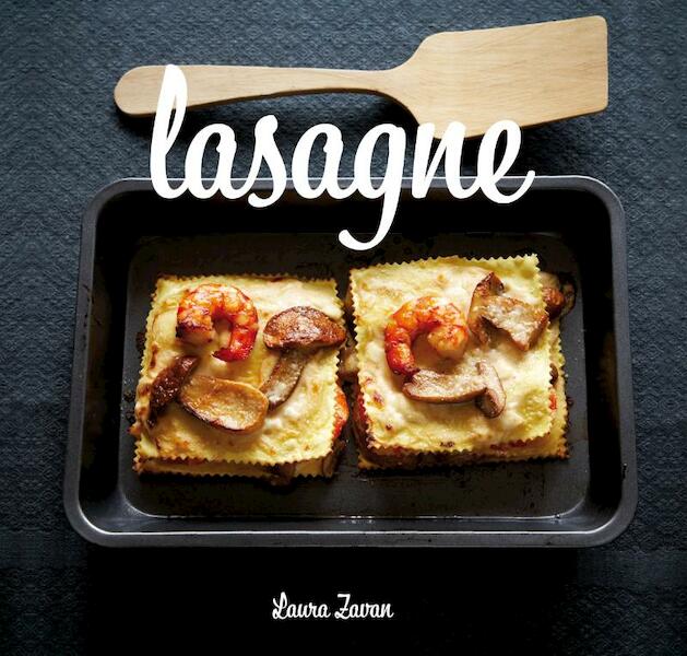 Lasagne - Laura Zavan (ISBN 9789023012955)