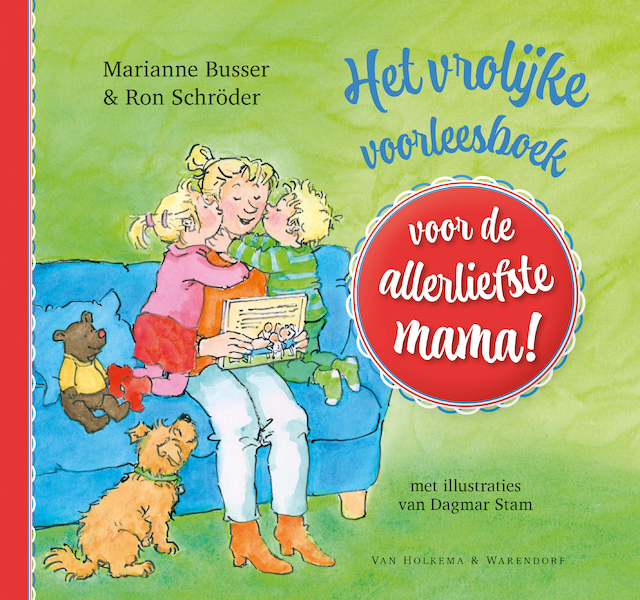 Het voorleesboek voor de allerliefste mama! - Marianne Busser, Ron Schröder (ISBN 9789000318490)