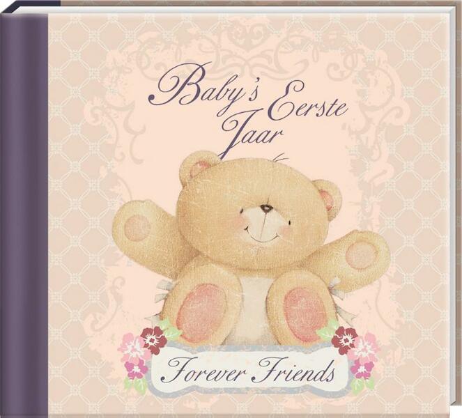 Forever Friend Baby's eerste jarenboek - (ISBN 8712048248345)