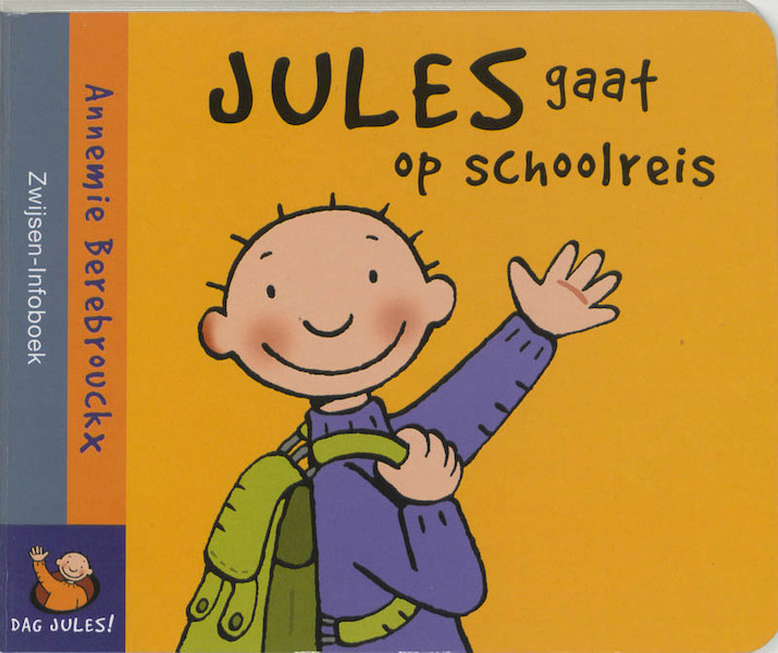 Dag Jules! Jules gaat op schoolreis - A. Berebrouckx (ISBN 9789055351725)