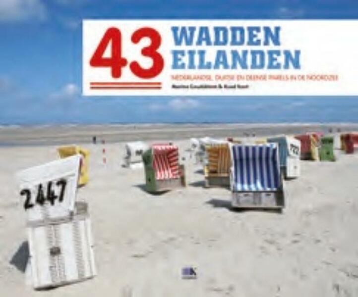 43 Waddeneilanden - M. Goudsbloem, Ruud Koot (ISBN 9789021537771)