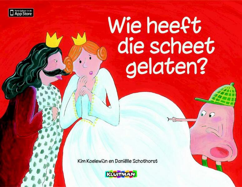 Wie heeft die scheet gelaten? - Kim Koelewijn (ISBN 9789020682793)