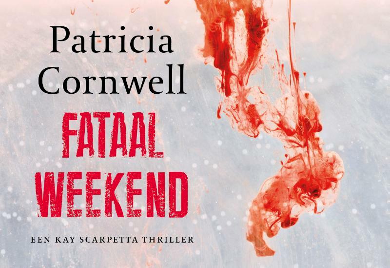 Fataal weekend DL - Patricia Cornwell, Patricia D. Cornwell (ISBN 9789049802462)